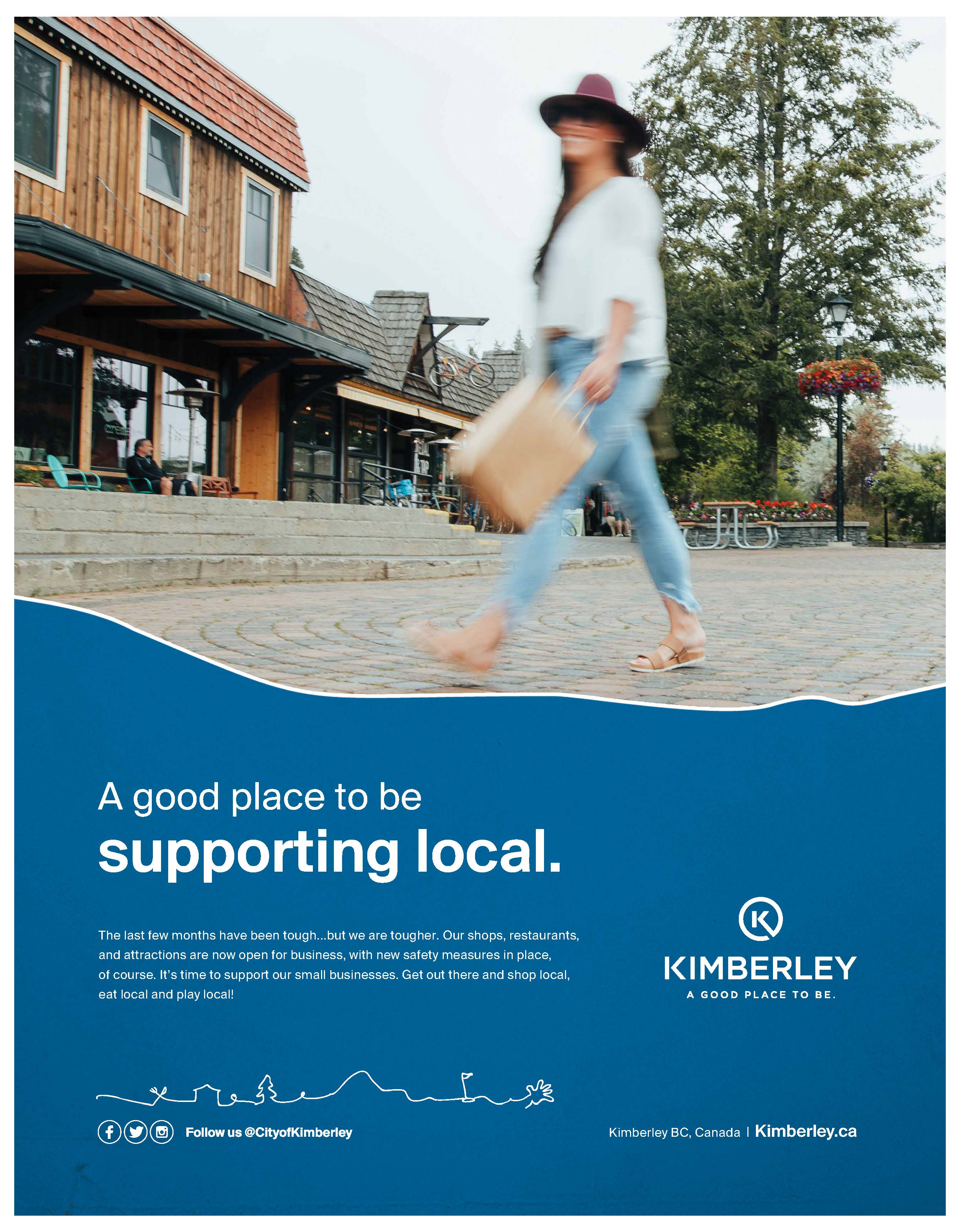 Kimberley poster with a lady walking in the plaztl with a shopping bag with the headline “A good place to be supporting local.”
