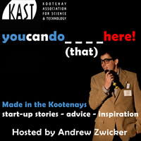 Kootenay entrepreneurs podcast and radio show advertising poster