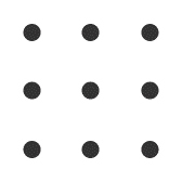 Nine dots in a pattern, 3 by 3.