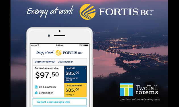 FortisBC new app by Two Tall Totems
